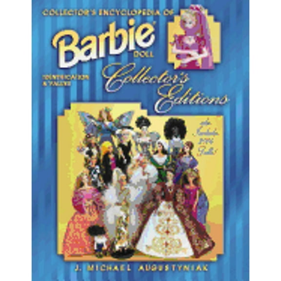Pre-Owned Collector's Encyclopedia of Barbie Doll: Collector's Encyclopedia of Barbie Doll : Identification & Values (Hardcover)