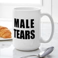 thumbnail image 6 of CafePress - Male Tears Mug Mugs - 15 oz Ceramic Large White Novelty Mug, 6 of 6