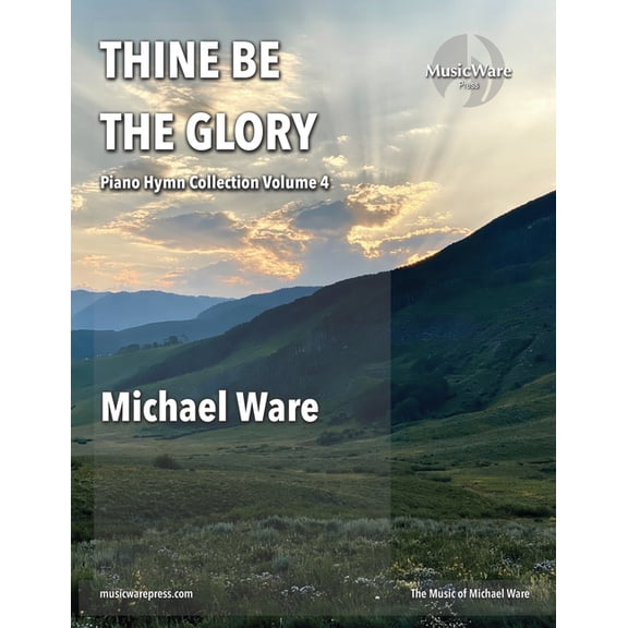 Thine Be the Glory: Piano Hymn Collection Volume 4, (Paperback)