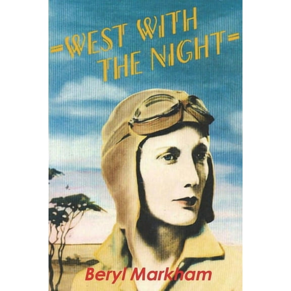 West with the Night, (Paperback)