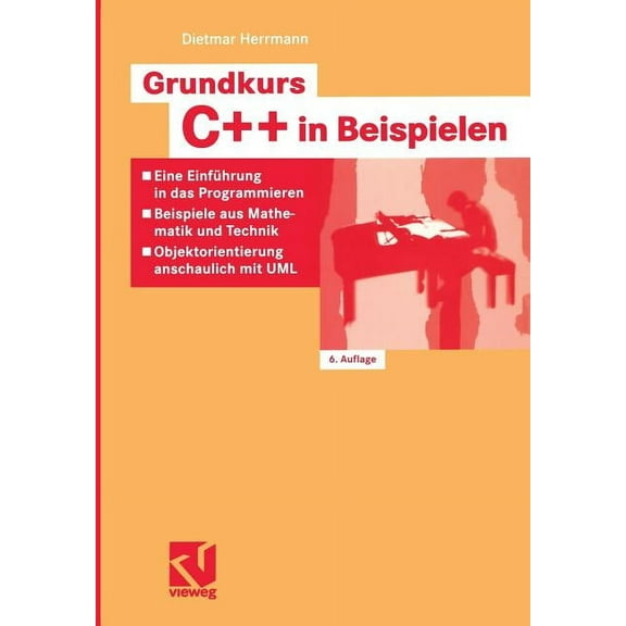 Grundkurs C   in Beispielen: Eine EinfÃ¼hrung in Das Programmieren -- Beispiele Aus Mathematik Und Technik -- Objektorien, (Paperback)