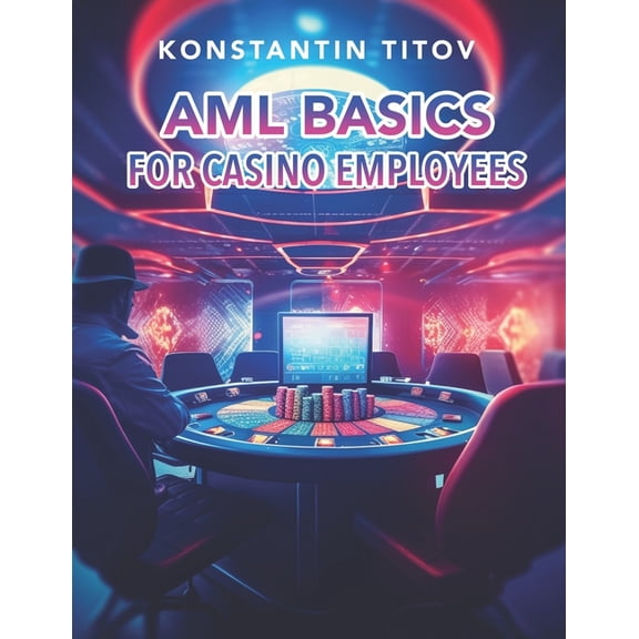 AML Basics for Casino Employees, (Paperback)