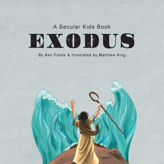 Exodus: A Secular Kids Book, (Paperback)