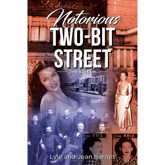 Notorious Two-Bit Street: 2nd Edition, (Paperback)