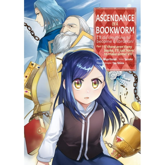 Ascendance of a Bookworm (Manga): Part 1 Ascendance of a Bookworm (Manga) Part 1 Volume 7: Volume 7, Book 7, (Paperback)