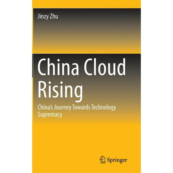 China Cloud Rising: China's Journey Towards Technology Supremacy, (Hardcover)