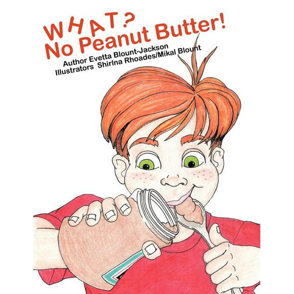 WHAT? No Peanut Butter!, (Paperback)