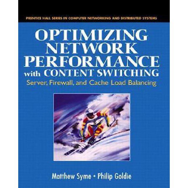 Optimizing Network Performance with Content Switching: Server, Firewall and Cache Load Balancing