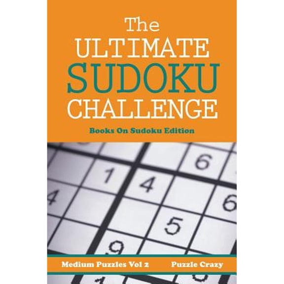 The Ultimate Soduku Challenge (Medium Puzzles) Vol 2 (Paperback)