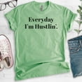 thumbnail image 2 of Everyday I'm Hustlin T-shirt, Unisex Women's Men's Shirt, Funny Hustle T-shirt, Grind Shirt, Heather Apple Green, X-Small, 2 of 6