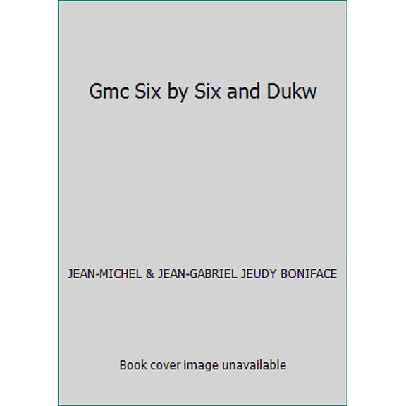 Pre-Owned Gmc Six by Six and Dukw (Hardcover) 0879380721 9780879380724