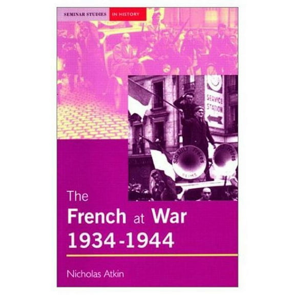 Seminar Studies The French at War, 1934-1944, (Paperback)