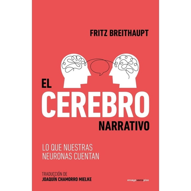 Libro El Cerebro Narrativo Tapa Blanda, Autor Fritz Breithaupt, Editorial Sexto Piso