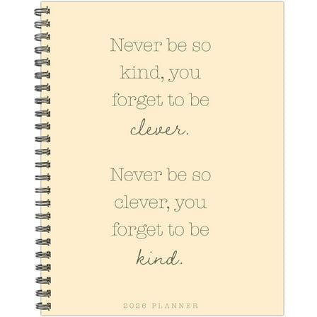Never Be So Kind 2026 8.5" x 11" Weekly Monthly Softcover Planner
