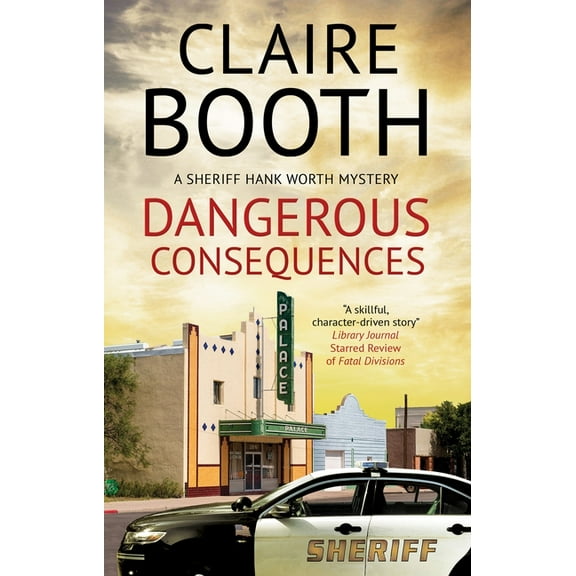 Sheriff Hank Worth Mystery Dangerous Consequences, Book 5, (Paperback)