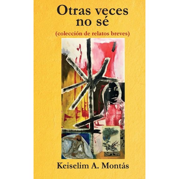 Otras veces no sé: (colección de relatos breves), (Paperback)