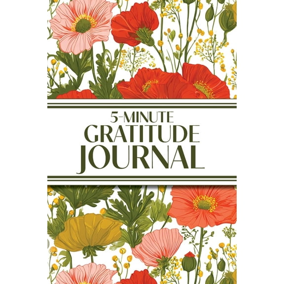 5-Minute Gratitude Journal (Poppies & Wildflowers): 6"x9" Guided Gratitude Journal with Five 1-Minute Dail, (Paperback)