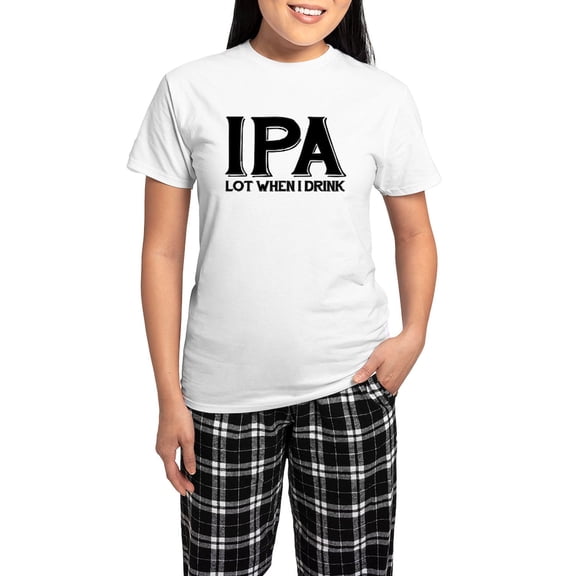 CafePress - IPA Lot When I Drink Women's Light Pajamas - Women's Short Sleeve Print T-Shirt and Pants Light Cotton Pajama Set