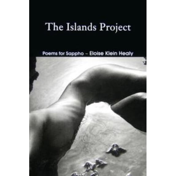 Pre-Owned The Islands Project: Poems for Sappho (Paperback) 1597090859 9781597090858