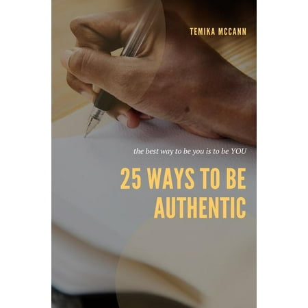 25 Ways to Be Authentic: The Best Way To Be You Is To Be (Best Way To Inseminate At Home)