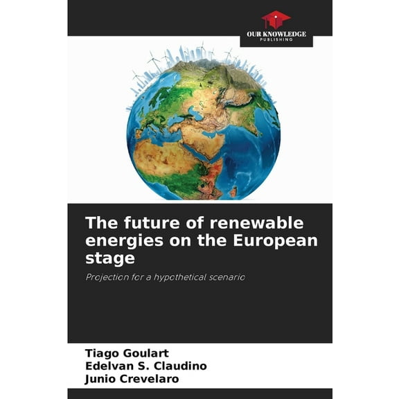 The future of renewable energies on the European stage, (Paperback)