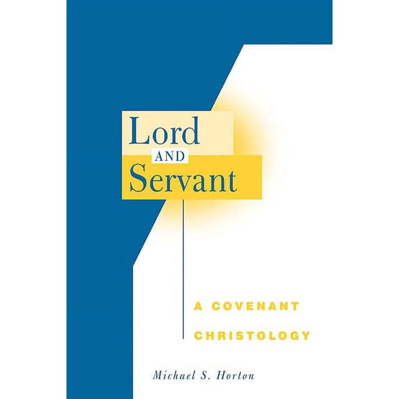 Lord and Servant: A Covenant Christology (Paperback)
