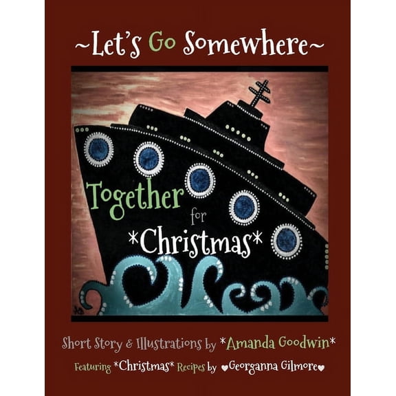 Let's Go LET'S GO SOMEWHERE TOGETHER for CHRISTMAS, (Paperback)