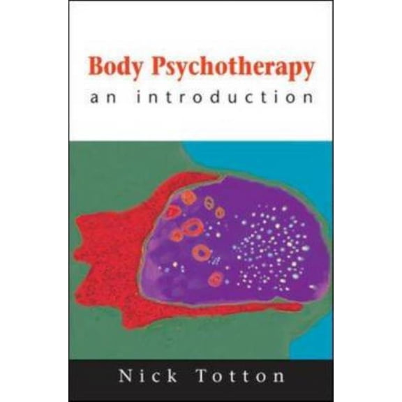 Body Psychotherapy, (Paperback)