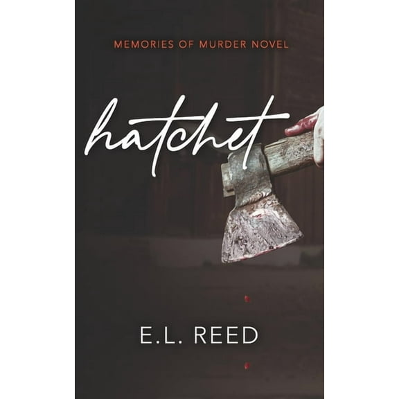 Hatchet (Paperback) by E L Reed