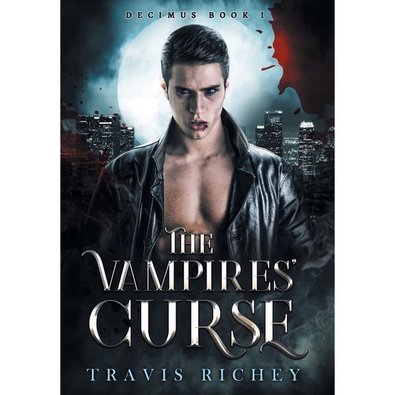 Decimus The Vampires' Curse, Book 1, (Hardcover)
