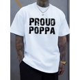 thumbnail image 1 of 1 Pce T-Shirt Décontracté à Col Rond pour Hommes avec Imprimé "Poppa Fier", Tissu en Polyester, Légèrement Extensible, Manches Courtes, Longueur Régulière, Motif Alphabet pour Usage Quotidien et Week-End - Collection d'Été, 1 of 5