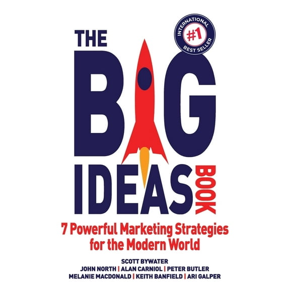 The Big Ideas Book: 7 Powerful Marketing Strategies for the Modern World, (Paperback)