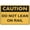 Warning Sign 3, variant on Caution Do Not Enter When Light is On Metal Sign 12 x 8 Inches - Rustproof Aluminum, Multicolor Design, Clear Warning for Indoor Outdoor Lab, Medical, Restricted Area