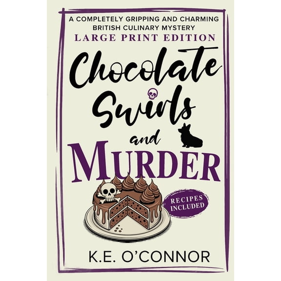 Holly Holmes Culinary Mystery Chocolate Swirls and Murder - Large Print: A Completely Gripping and Charming British Culinary Mystery, Book 3, (Paperback)