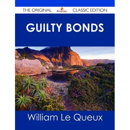 Guilty Bonds The Original Classic Edition Ebook Walmart Com
