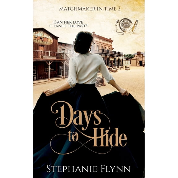 Matchmaker Days to Hide: A Steamy Time Travel Romance, Book 3, (Hardcover)
