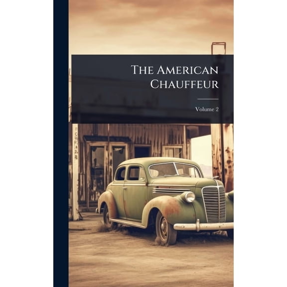 The American Chauffeur, (Hardcover)