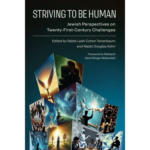 Striving to Be Human: Jewish Perspectives on Twenty-First-Century Challenges, (Paperback)