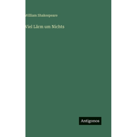 Viel Lärm um Nichts, (Hardcover)