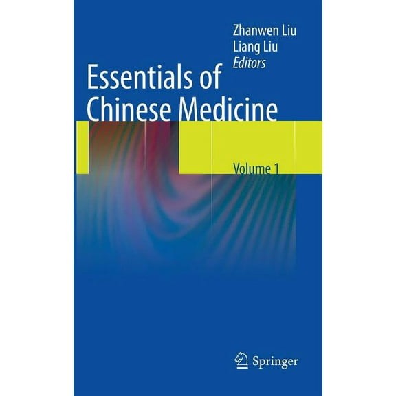 Essentials of Chinese Medicine, Volume 1: Foundations of Chinese Medicine, (Hardcover)
