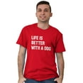 thumbnail image 5 of Life Better With Dog Pet Owner Puppy Men's Graphic T Shirt Tees Brisco Brands S, 5 of 6