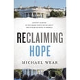 thumbnail image 2 of Reclaiming Hope: Lessons Learned in the Obama White House about the Future of Faith in America, (Paperback), 2 of 2