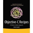 thumbnail image 2 of Objective-C Recipes: A Problem-Solution Approach, 2 of 5