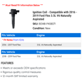 thumbnail image 2 of Ignition Coil - Compatible with 2016 - 2019 Ford Flex 3.5L V6 Naturally Aspirated 2017 2018, 2 of 2