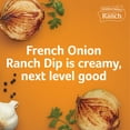 thumbnail image 4 of Hidden Valley Ready-to-Eat Dip, French Onion, 10 oz, 4 of 10