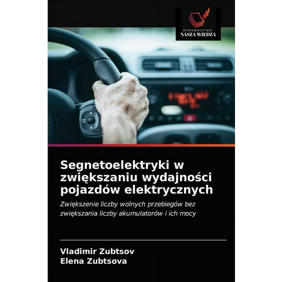 Segnetoelektryki w zwiększaniu wydajności pojazdów elektrycznych (Paperback)