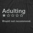 thumbnail image 2 of Mens Adulting Would Not Recommend T Shirt Funny Sarcasm Joke Gag Gift Novelty Tee Graphic Tees, 2 of 9