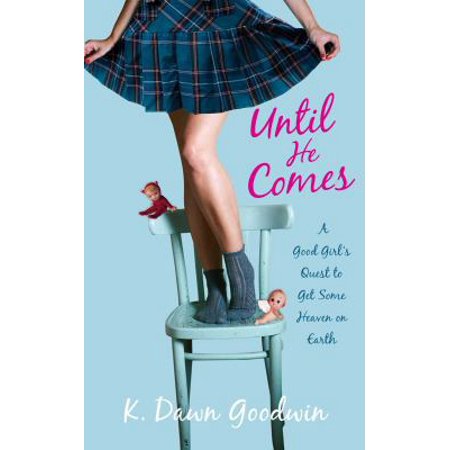 Pre-Owned Until He Comes (Paperback) by K Dawn Goodwin