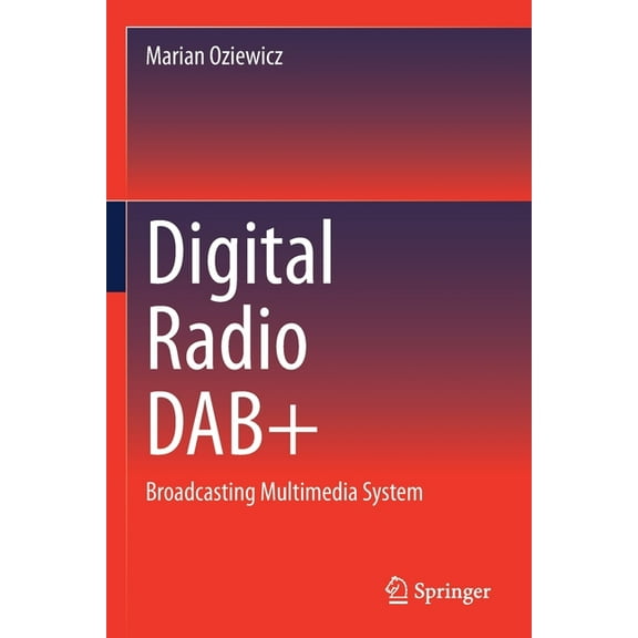 Digital Radio Dab : Broadcasting Multimedia System, (Paperback)