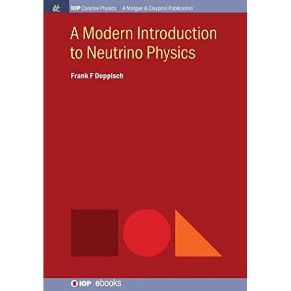 Iop Concise Physics: A Modern Introduction to Neutrino Physics (Paperback)